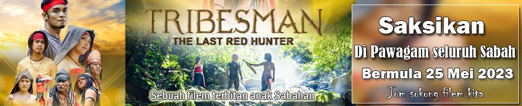 Tayangan+Tribesman+The+Last+Red+Hunter+Seluruh+Sabah